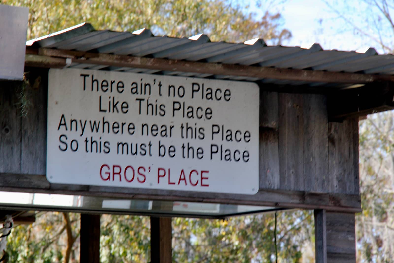 Signage with words and name of Gros Place